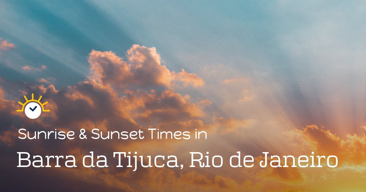 Barra da Tijuca, Rio de Janeiro Sunrise and Sunset Times