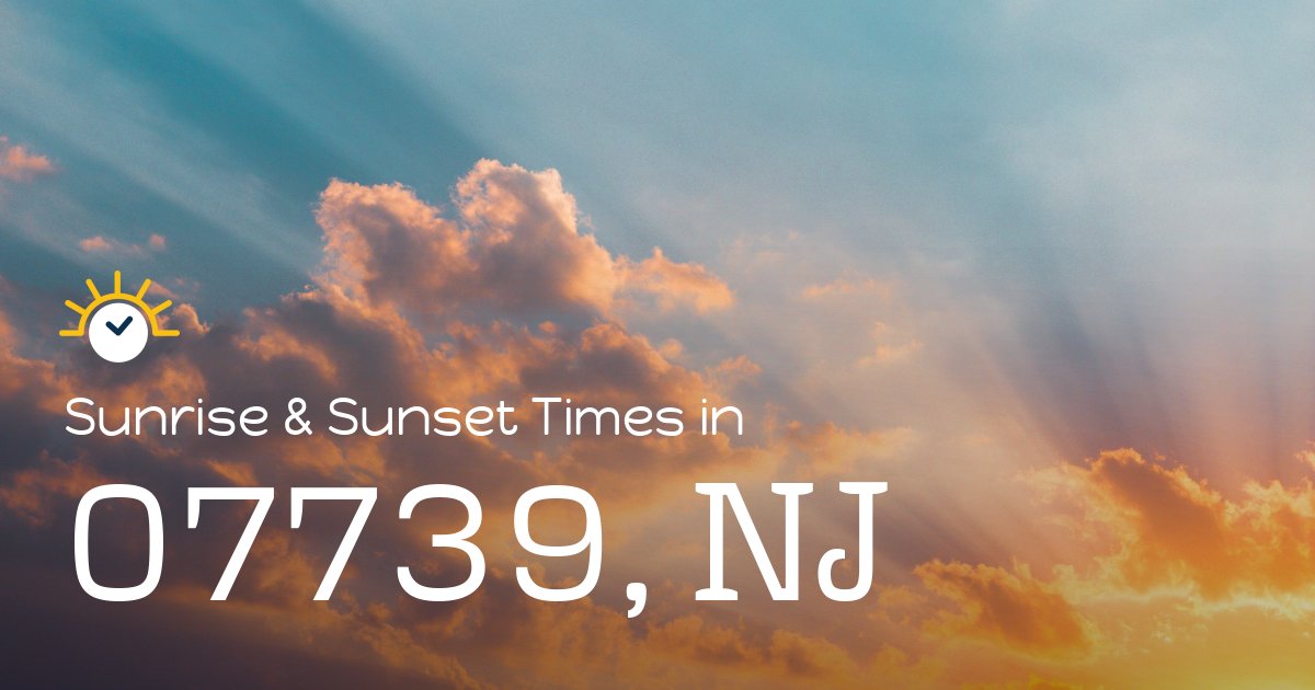 07739, NJ Sunrise and Sunset Times