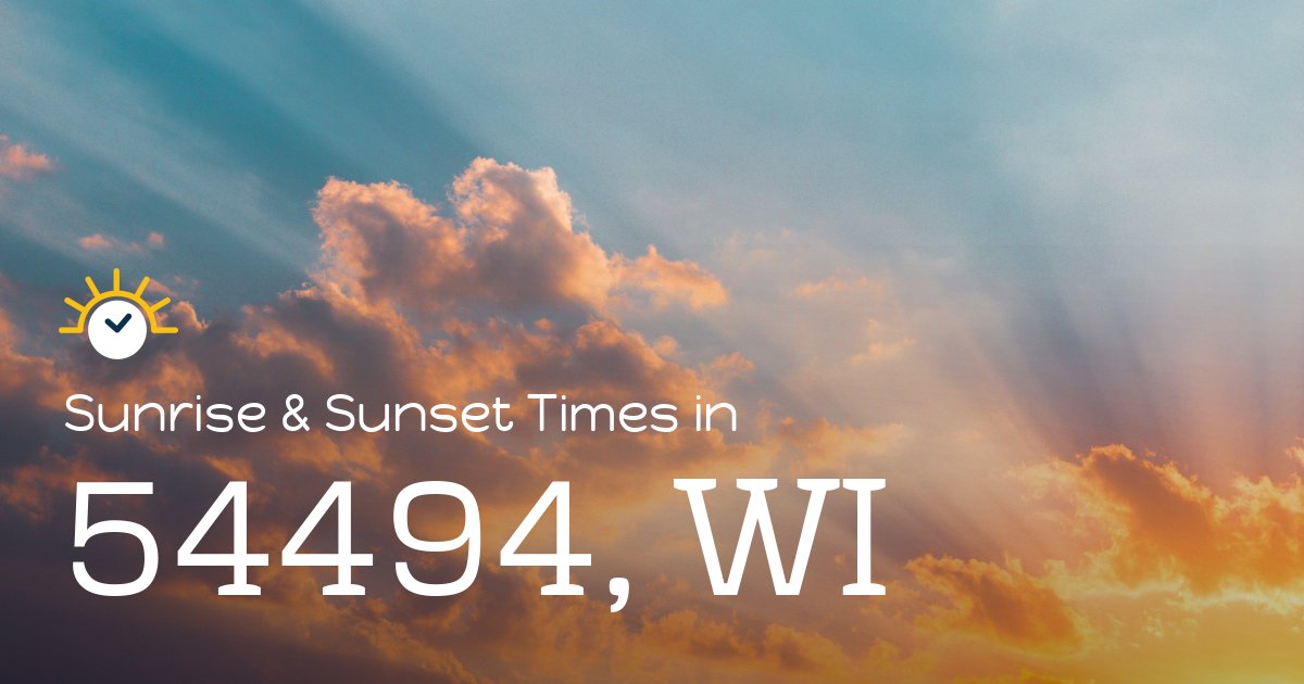54494, WI Sunrise and Sunset Times