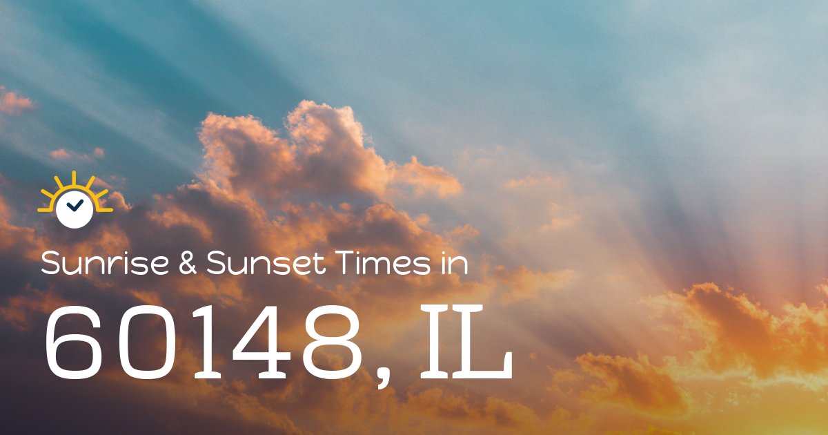 60148, IL Sunrise and Sunset Times