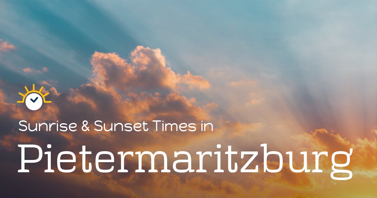 Pietermaritzburg Sunrise and Sunset Times